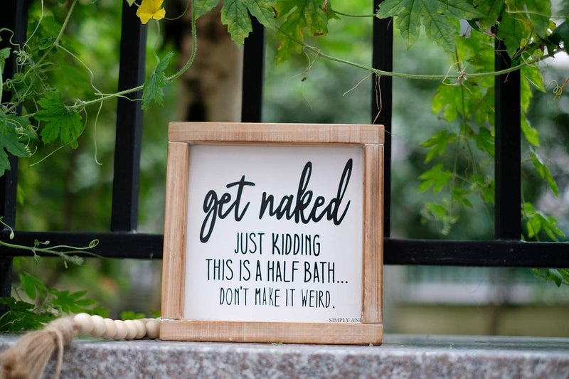 SIMPLY ANI Get Naked Sign| Just Kidding, This is a Half Bath, Don't Make It Weird| Farmhouse Framed Funny Bathroom Sign| Shelf Decor| Hand Painted| Humor - Image 4